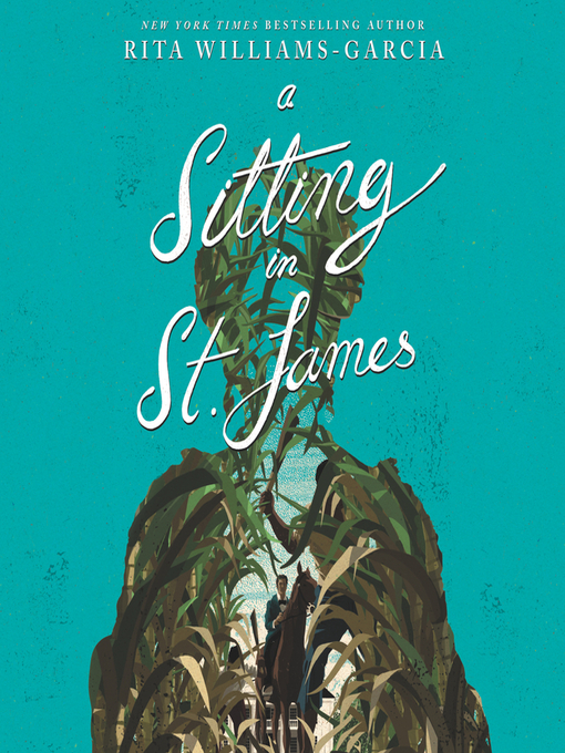 Title details for A Sitting in St. James by Rita Williams-Garcia - Available